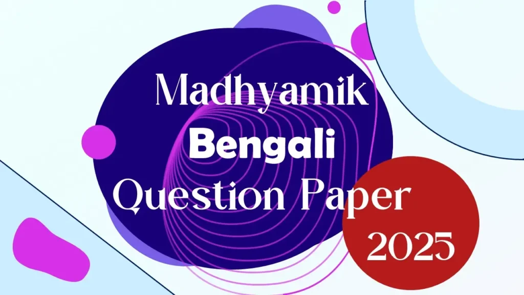 Madhyamik Bengali Question Paper 2025