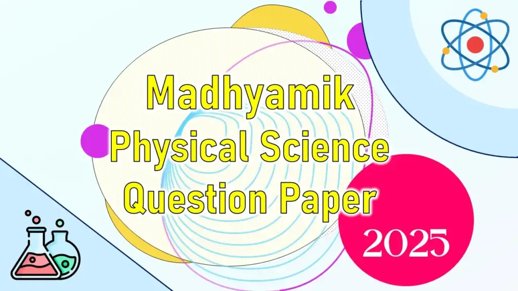 Madhyamik Physical Science Question 2025